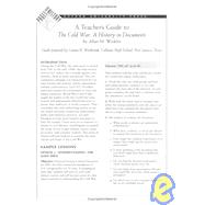 A Teacher's Guide to The Cold War: A History in Documents