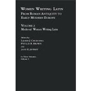 Women Writing Latin: Medieval Modern Women Writing Latin