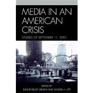 Media in an American Crisis Studies of September 11, 2001