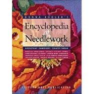 Donna Kooler's Encyclopedia of Needlework : Needlepoint, Embroidery, Counted Thread