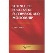 Science of Successful Supervision and Mentorship