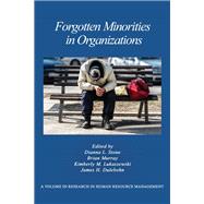 Forgotten Minorities in Organizations