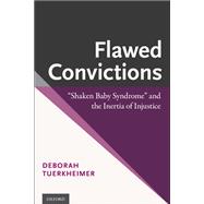 Flawed Convictions