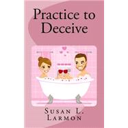 Practice to Deceive