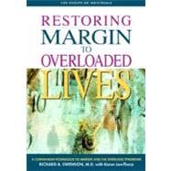 Restoring Margin to Overloaded Lives