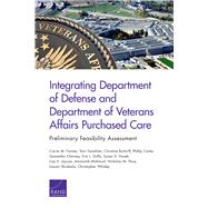 Integrating Department of Defense and Department of Veterans Affairs Purchased Care