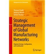 Strategic Management of Global Manufacturing Networks