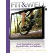 Fit & Well Brief Edition: Core Concepts and Labs in Physical Fitness and Wellness Loose Leaf Edition