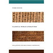 Classical World Literatures Sino-Japanese and Greco-Roman Comparisons