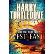 West and East (The War That Came Early, Book Two)