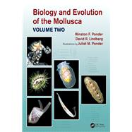 Biology and Evolution of the Mollusca, Volume Two