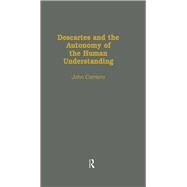 Descartes & the Autonomy of the Human Understanding