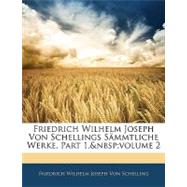 Friedrich Wilhelm Joseph Von Schellings Sommtliche Werke