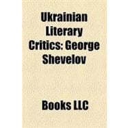 Ukrainian Literary Critics : George Shevelov