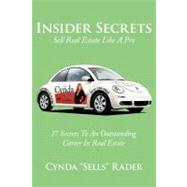 Insider Secrets : Sell Real Estate Like A Pro