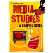 Introducing Media Studies A Graphic Guide