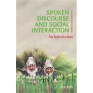 Spoken Discourse and Social Interaction : An Introduction