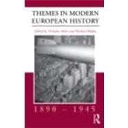 Themes in Modern European History, 1890û1945