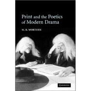 Print And The Poetics Of Modern Drama