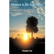 Heaven Is for Sale Now! : Since Hellven Is on its Way Out in the 21st Century Period!