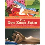 The New Kama Sutra: A Visual Guide to the Art of Making Love