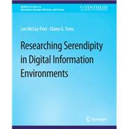 Researching Serendipity in Digital Information Environments