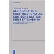 Alfred Rahlfs 1865-1935 Und Die Kritische Edition Der Septuaginta