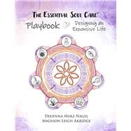 The Essential Soul Care Playbook Designing an Expansive Life