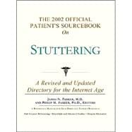 The 2002 Official Patient's Sourcebook on Stuttering