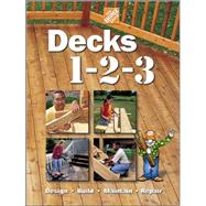 Decks 1-2-3: Design, Build, Maintain, Repair,9780696211850