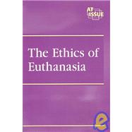 The Ethics of Euthanasia