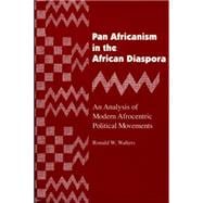 Pan Africanism in the African Diaspora: An Analysis of Modern Afrocentric Political Movements