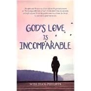 Godâ€™s Love Is Incomparable