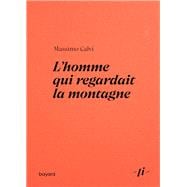 L'homme qui regardait la montagne