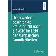 Die erweiterte beschränkte Steuerpflicht nach § 2 AStG im Licht der europäischen Grundfreiheiten