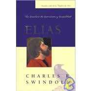 Elias: Un Hombre de Heroismo y Humildad / Elijah