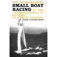 The Techniques of Small Boat Racing By the 