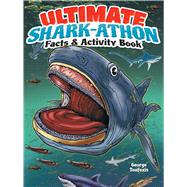 Ultimate Shark-athon Facts and Activity Book