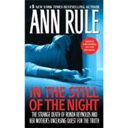 In the Still of the Night : The Strange Death of Ronda Reynolds and Her Mother's Unceasing Quest for the Truth,9781439171851