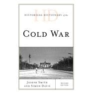 Historical Dictionary of the Cold War