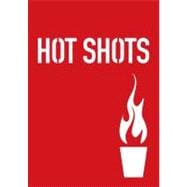 Hot Shots 100 Daring Drinks for Daring Drinkers
