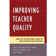 Improving Teacher Quality Using the Teacher Work Sample to Make Evidence-Based Decisions