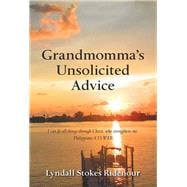 Grandmomma’s Unsolicited Advice