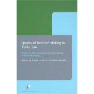 Quality of Decision-Making in Public Law Studies in Administrative Decision-Making in the Netherlands