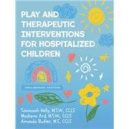 Play and Therapeutic Interventions for Hospitalized Children,9798823341851