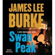 Swan Peak; A Dave Robicheaux Novel