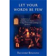 Let Your Words Be Few : Symbolism of Speaking and Silence among Seventeenth-Century Quakers