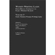 Women Writing Latin: Early Modern Women Writing Latin