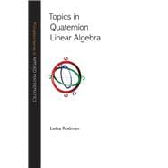 Topics in Quaternion Linear Algebra