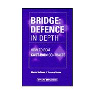 Bridge: Defence in Depth How to Beat Cast-Iron Contracts